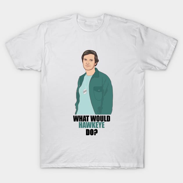 what would hawkeye do? T-Shirt by aluap1006